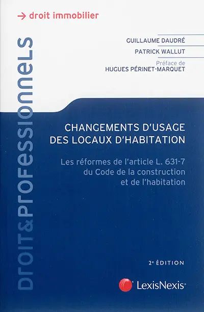 Changements d'usage des locaux d'habitation : les réformes de l'article L. 631-7 du Code de la construction et de l'habitation