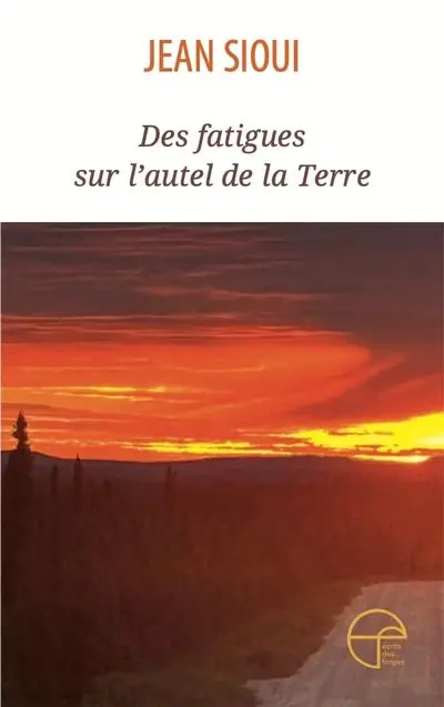 Des fatigues sur l'autel de la Terre