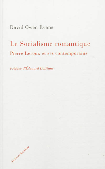 Le socialisme romantique : Pierre Leroux et ses contemporains