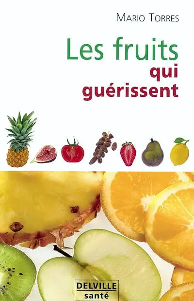 Les fruits qui guérissent
