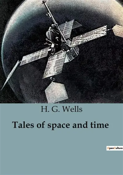 Tales of space and time : Explorations of Cosmic Mysteries and Human Imagination