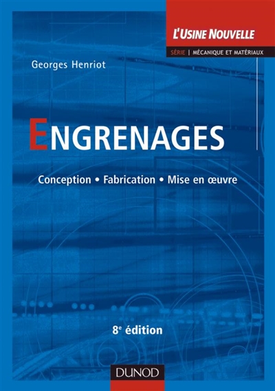 Engrenages : conception, fabrication, mise en oeuvre