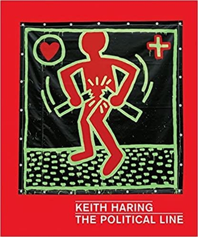 Keith Haring:The Political Line