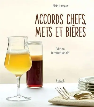 Accords chefs, mets et bières : Edition internationale
