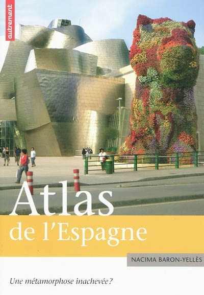 Atlas de l'Espagne : une métamorphose inachevée ?