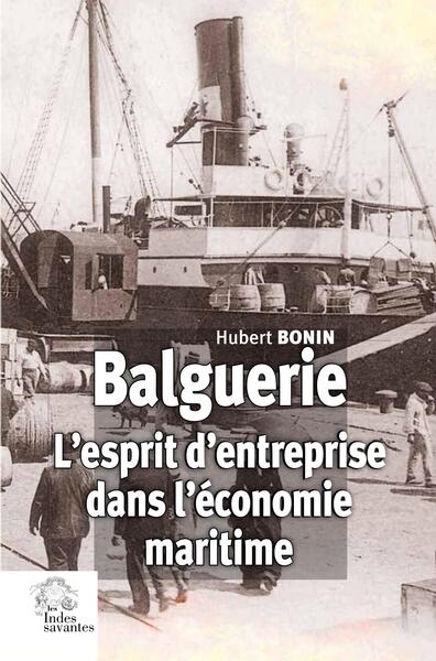 Balguerie : l'esprit d'entreprise dans l'économie maritime