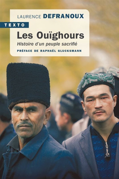 Les Ouïghours : histoire d'un peuple sacrifié