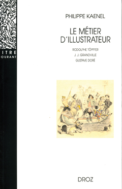 Le métier d'illustrateur (1830-1880) : Rodolphe Töpffer, J.J. Grandville, Gustave Doré