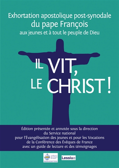 Il vit, le Christ ! : exhortation apostolique post-synodale du pape François aux jeunes et à tout le peuple de Dieu