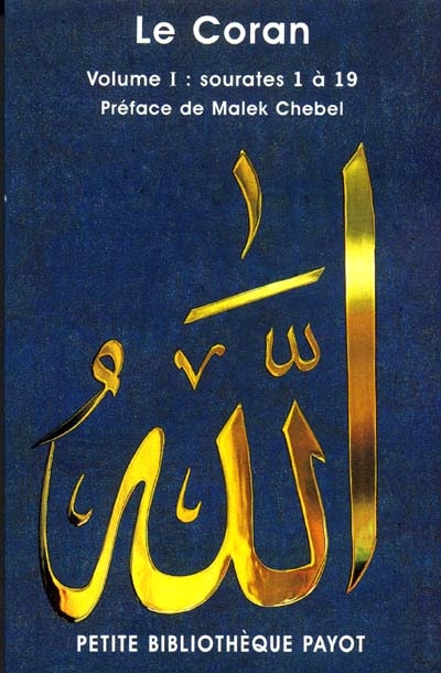 Le Coran. Vol. 1. Sourates 1 à 19