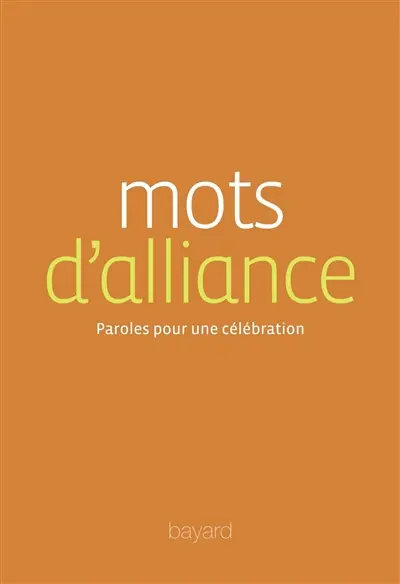 Mots d'alliance : paroles pour une célébration