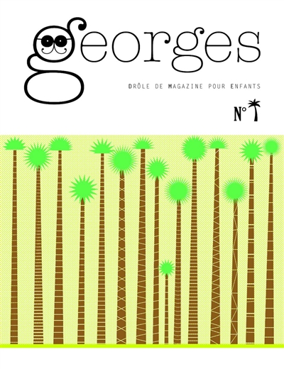 Georges : drôle de magazine pour enfants. Palmier