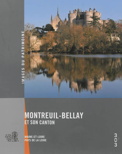 Montreuil-Bellay et son canton : Maine-et-Loire, Pays de la Loire