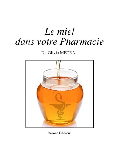 Le miel dans votre pharmacie