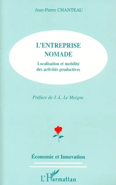 L'entreprise nomade : localisation et mobilité des activités productives