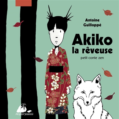 Akiko la rêveuse : petit conte zen