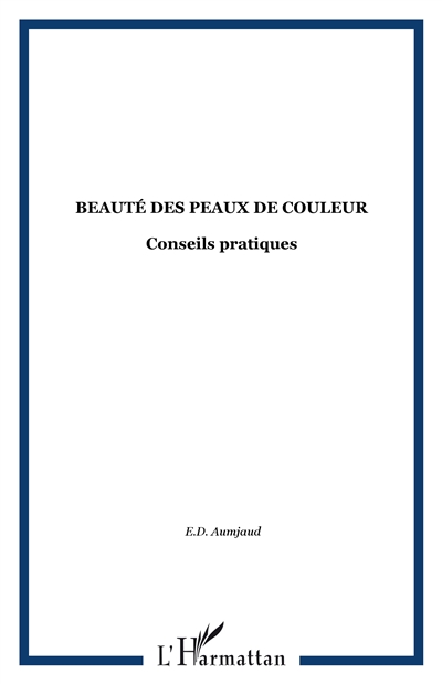 Beauté, peaux de couleur : conseils pratiques