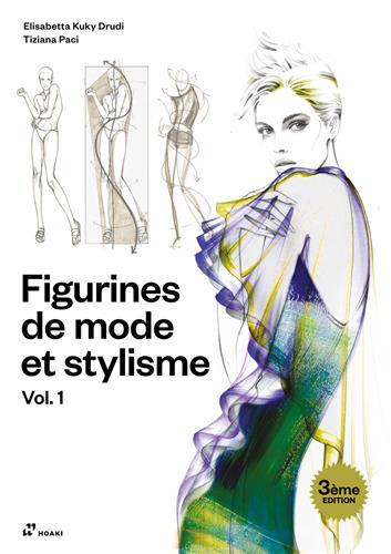 Figurines de mode et stylisme. Vol. 1