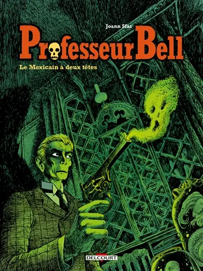 Professeur Bell. Vol. 1. Le Mexicain à deux têtes