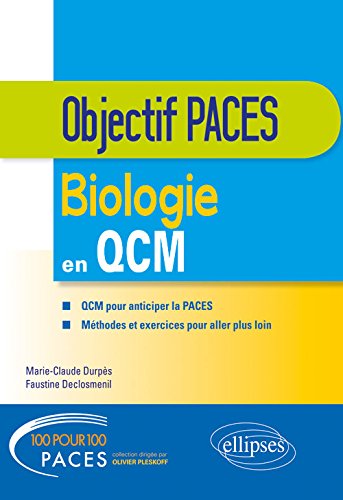 Biologie en QCM : QCM pour anticiper la Paces, méthodes et exercices pour aller plus loin
