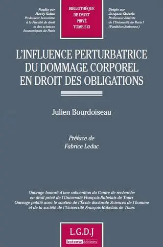 L'influence perturbatrice du dommage corporel en droit des obligations