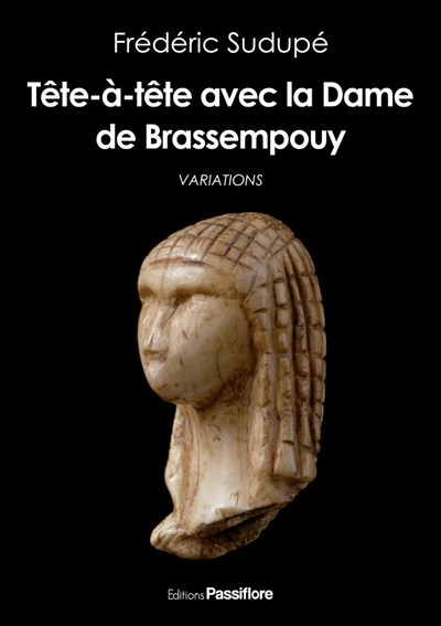 Tête-à-tête avec la Dame de Brassempouy : variations