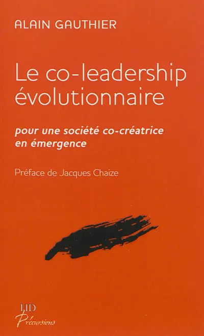 Le co-leadership évolutionnaire : pour une société co-créatrice en émergence