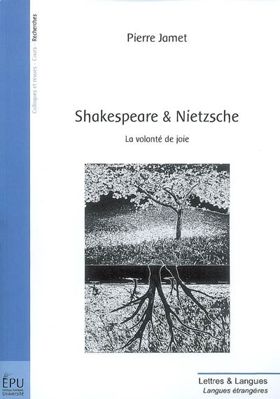 Shakespeare & Nietzsche : la volonté de joie