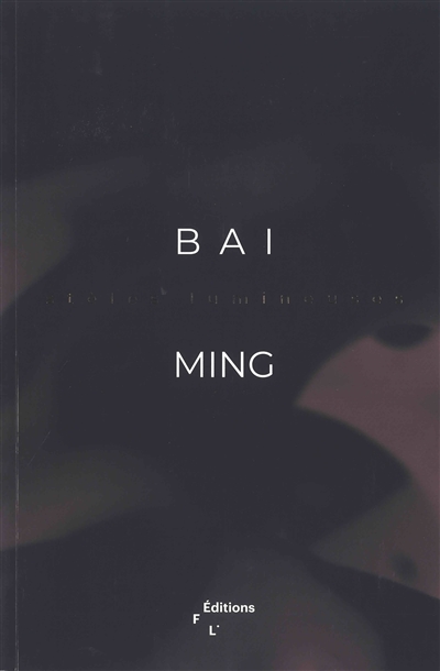 Bai Ming : stèles lumineuses
