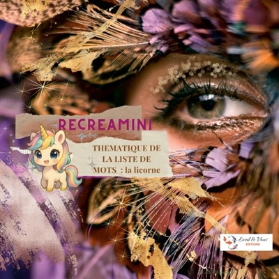 RECREAMINI : LA LICORNE