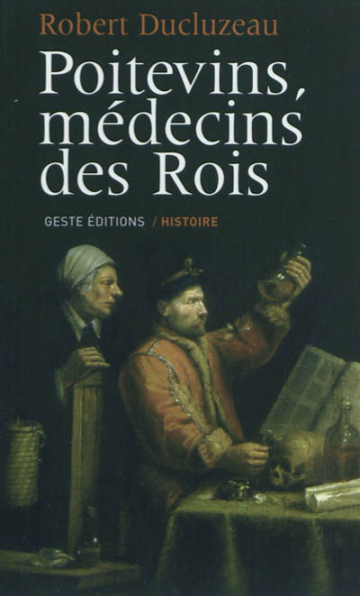 Poitevins, médecins des rois