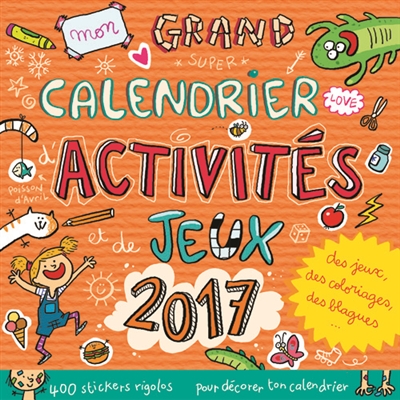 Mon grand calendrier d'activités et de jeux 2017