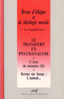 Revue d'éthique et de théologie morale, n° 211. Le transfert en psychanalyse