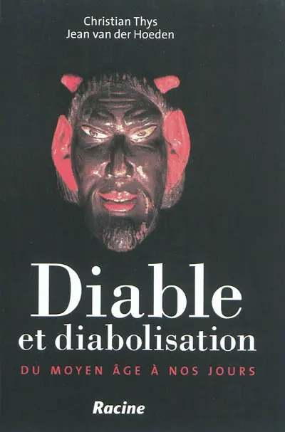 Diable et diabolisation : du Moyen Age à nos jours