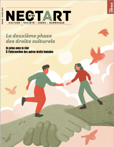 Nectart : culture, société, idées, numérique, n° 20. La deuxième phase des droits culturels : en prise avec le réel à l'intersection des autres droits humains