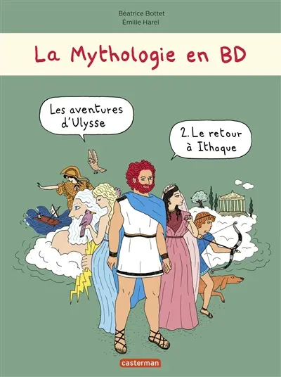 La mythologie en BD. Les aventures d'Ulysse. Vol. 2. Le retour à Ithaque
