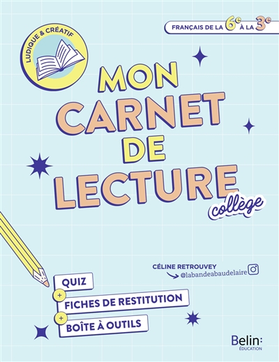 mon carnet de lecture : quiz, fiches de restitution, boîte à outils : collège, français de la 6e à la 3e