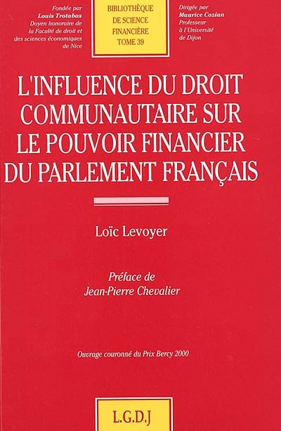 L'influence du droit communautaire sur le pouvoir financier du Parlement français