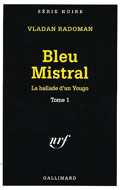 La ballade d'un Yougo. Vol. 1. Bleu mistral