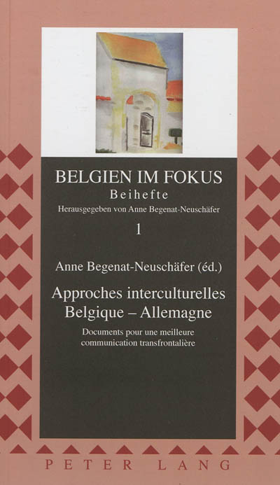 Approches interculturelles Belgique-Allemagne : documents pour une meilleure communication transfrontalière