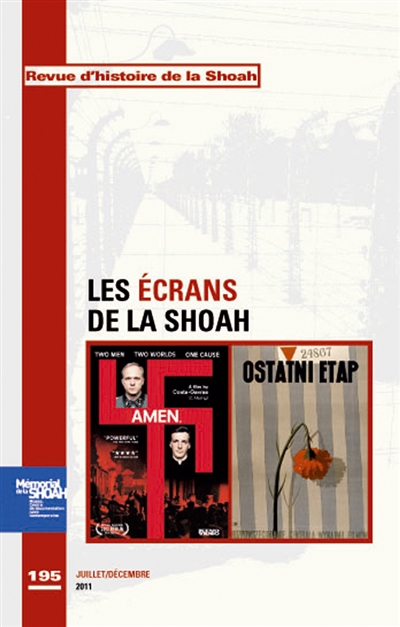 Revue d'histoire de la Shoah, n° 195. Les écrans de la Shoah : la Shoah au regard du cinéma