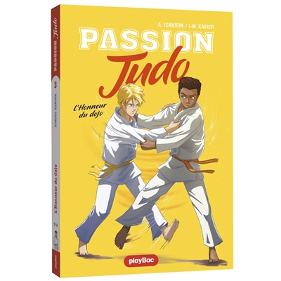 Passion judo. Vol. 3. L'honneur du dojo