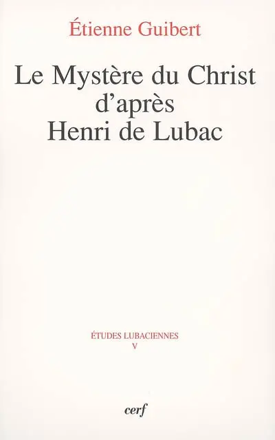 Le mystère du Christ d'après Henri de Lubac