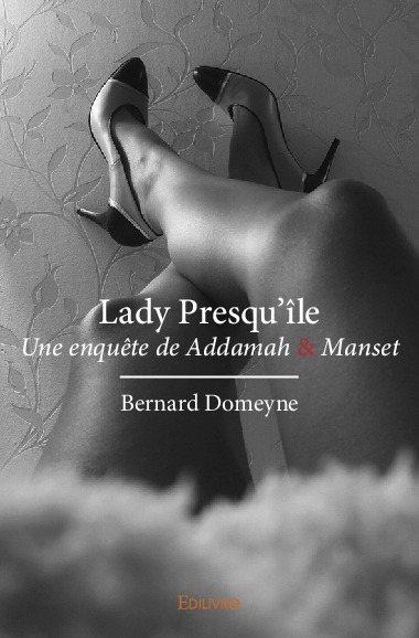 Lady presqu'île : Une enquête de Addamah & Manset