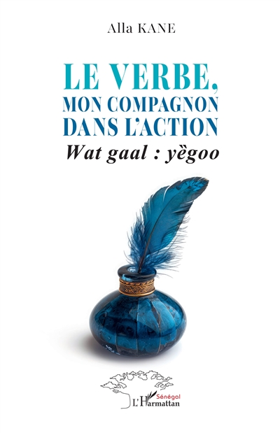 Le verbe, mon compagnon dans l'action : wat gaal : yegoo