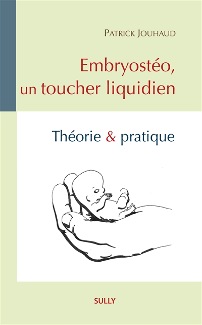 Embryostéo, un toucher liquidien : théorie et pratique