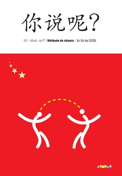 Ni shuô ne?, A1-A2 du CECRL : méthode de chinois