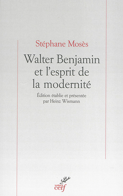 Walter Benjamin et l'esprit de la modernité