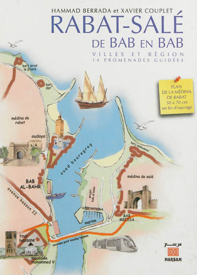 Rabat-Salé, de bab en bab : villes et région : 14 promenades guidées