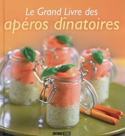 Le grand livre des apéros dînatoires